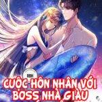 Cuộc Hôn Nhân Với Boss Nhà Giàu Khét Tiếng